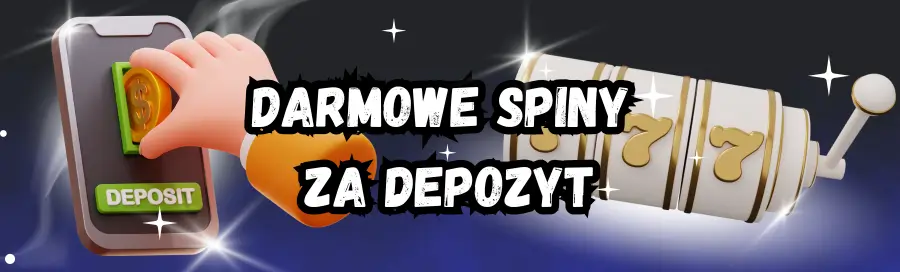 Darmowe spiny za depozyt